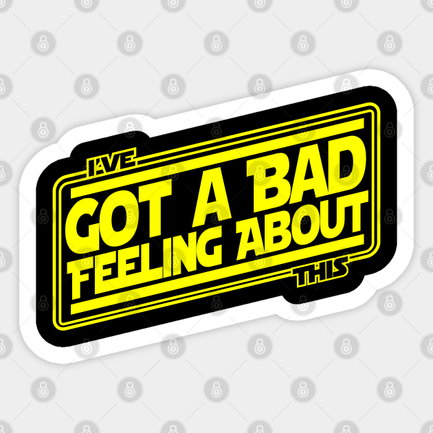 I've Got A Bad Feeling Sticker by TheFlying6